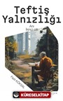 Teftiş Yalnızlığı II