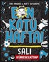 En Kötü Hafta - Salı