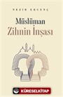 Müslüman Zihnin İnşası