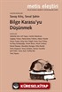 Bilge Karasu'yu Düşünmek