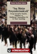 Suç Bütün Perçemlerimdeydi