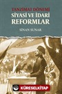 Tanzimat Dönemi Siyasi ve İdari Reformlar