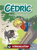 Cedric 34 / Otursana Pis Hayvan!