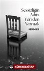 Sessizliğin Adını Yeniden Yazmak