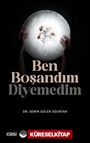 Ben Boşandım Diyemedim