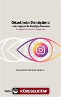 Gözetimin Dönüşümü ve Instagram'da Benliğin Sunumu