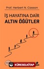 İş Hayatına Dair Altın Öğütler