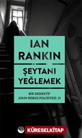 Şeytanı Yeğlemek / Bir Dedektif John Rebus Polisiyesi: 21