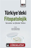 Türkiye'deki Fitopatolojik Sorunlar Ve Çözüm Yolları