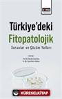 Türkiye'deki Fitopatolojik Sorunlar Ve Çözüm Yolları