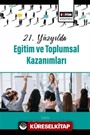 21.Yüzyılda Eğitim ve Toplumsal Kazanımları