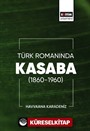 Türk Romanında Kasaba (1860-1960)