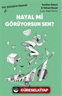 Hayal mi Görüyorsun Sen?