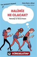 Halimiz Ne Olacak?