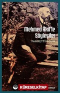 Mehmet Akif'le Söyleşiler