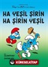 Ha Yeşil Şirin Ha Şirin Yeşil / Şirinler 9