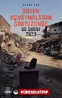 Bütün Uçurtmalarım Gökyüzünde 06 şubat 2023