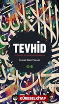 Tevhid Düşünce ve Hayata Yansımaları (Ciltli)