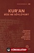 Kur'an Bize Ne Söylüyor?