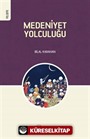 Medeniyet Yolculuğu