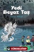 Yedi Beyaz Taş / Görevimiz Doğa 3