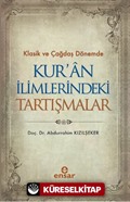 Klasik ve Çağdaş Dönemde Kur'an İlimlerindeki Tartışmalar