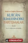 Klasik ve Çağdaş Dönemde Kur'an İlimlerindeki Tartışmalar