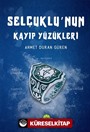 Selçuklu'nun Kayıp Yüzükleri