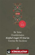 İlk Tefsir Örneklerinden Kitabu'l-Lugat fi'l-Kur'an Üzerine Bir İnceleme