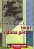 Beni Odana Götür