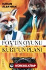 Fox'un Oyunu Kurt'un Planı