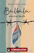 Bülbülü Susturmak