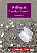 Kalbimizi Yeniden Yazmak