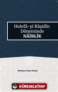 Hulefa-yi Raşidin Döneminde Naiblik