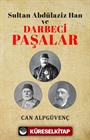 Sultan Abdülaziz Han ve Darbeci Paşalar