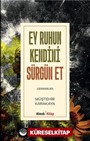 Ey Ruhum Kendini Sürgün Et