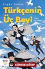 Türkçenin Üç Beyi