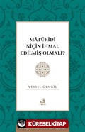 Matürîdî Niçin İhmal Edilmiş Olmalı?