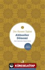 Din-Siyaset İlişkisi 3 / Abbasiler Dönemi