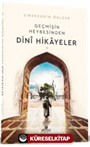 Geçmişin Heybesinden Dini Hikayeler 1. Cilt