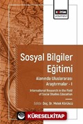 Sosyal Bilgiler Eğitimi Alanında Uluslararası Araştırmalar I