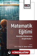 Matematik Eğitimi Alanında Uluslararası Araştırmalar I