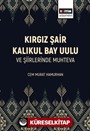 Kırgız Şair Kalıkul Bay Uulu Ve Şiirlerinde Muhteva