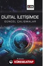 Dijital İletişimde Güncel Çalışmalar