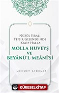 Nüzûl Sıralı Tefsir Geleneğinde Kayıp Halka Molla Huveyş ve Beyanü'l- Meanî'si