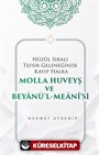 Nüzûl Sıralı Tefsir Geleneğinde Kayıp Halka Molla Huveyş ve Beyanü'l- Meanî'si