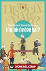 Tüm İnsanlar Hz. Adem'in Çocuklarıysa Irkçılık Neden Var? / Neden Var Serisi 1