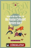 İslam'ın ilk Emri ''Oku'' İse Bu Kadar Cehalet Neden Var? / Neden Var Serisi 8