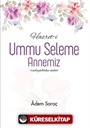 Hazret-i Ummu Seleme Annemiz