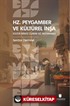 Hz. Peygamber ve Kültürel İnşa: Kültür Banisi Olarak Hz. Muhammed